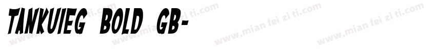 TankuiEG Bold GB字体转换